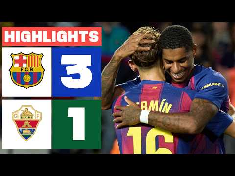 FC BARCELONA 3 - 1 ELCHE CF | HIGHLIGHTS LALIGA EA SPORTS