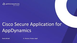 Cisco Secure Application for AppDynamics | Enhancing Application Security
