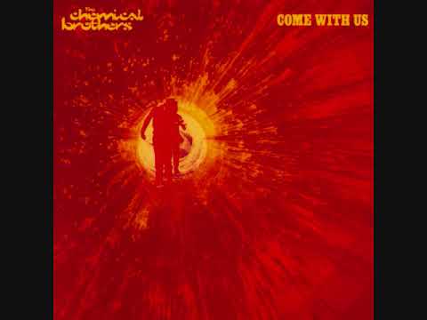 The Chemical Brothers - Come With Us -  Full Album - 2002