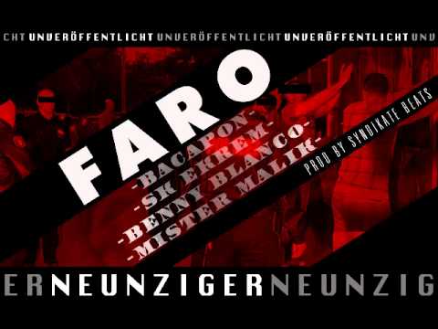 FARO feat. BACAPON, SK EKREM, BENNY BLANKO, MISTER MALIK - NEUNZIGER (UNVERÖFFENTLICHT)