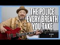 The Police Every Breath You Take Guitar Lesson + Tutorial
