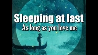 Sleeping at last - As long as you love me | Lyrics