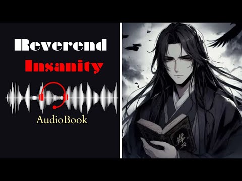 Reverend Insanity 281-285: Audiobook