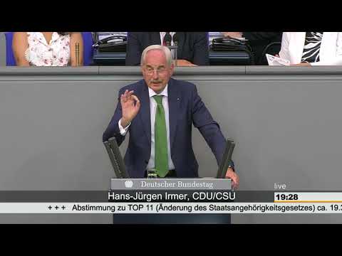 Bundestag * 27.06.2019 * Änderung des Staatsangehörigkeitsgesetzes * Hans-Jürgen Irmer CDU/CSU