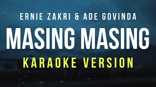 Download lagu Masing Masing - Ernie Zakri, Ade Govinda (Karaoke) mp3
