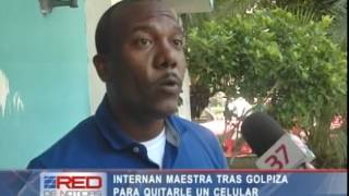 Internan maestra tras golpiza para quitarle un celular