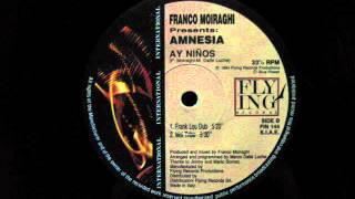 Franco Moiraghi Presents Amnesia.Ay Ninos.Frank Lou Dub.Flying Records