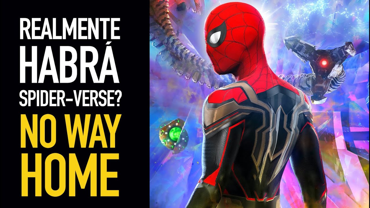 ¿Realmente habrá Spider-Verse? Nueva información No Way Home