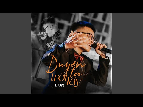 Duyên ta trời lấy - Bon