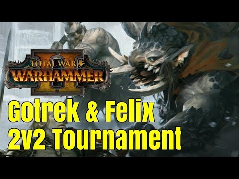 Gotrek & Felix 2v2 Team Tournament Series | Total War: Warhammer 2 - WEEK 4