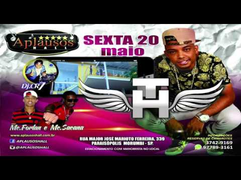 MC TH no Aplausos Hall. MC Sacana MC Forlan Dj Cr7