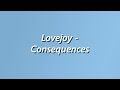 Lovejoy - Consequences - Lyrics