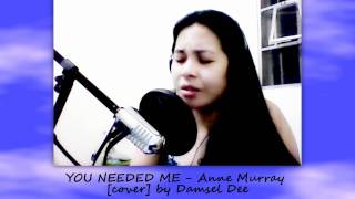 YOU NEEDED ME - Anne Murray [Instrumental/Karaoke cover] by Damsel Dee