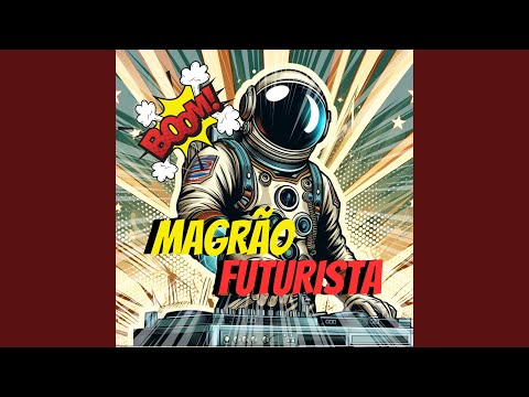 Magrão Futurista