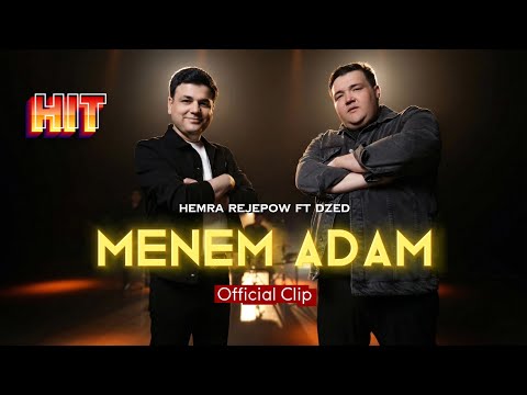 Hemra Rejepow ft DZ-ED - MENEM ADAM (Official video) HIT music