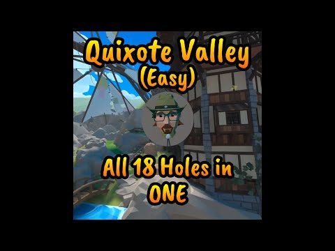 Quixote Valley (Easy) All 18 Holes in ONE