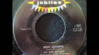 Jay Bee Bryant - Bony Maronie