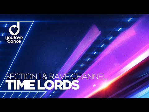 Section 1 & Rave Channel - Timelords