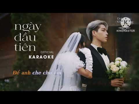 Ngày Đầu Tiên | KARAOKE (Tone Nữ)