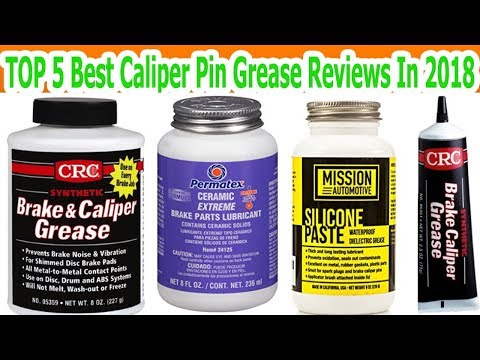 TOP 5 Best Caliper Pin Grease Reviews In 2018