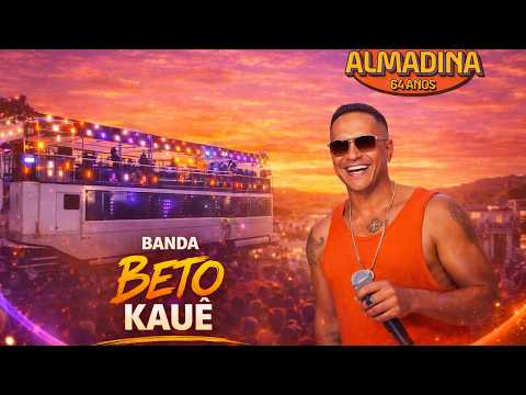 Beto Kaue nos 64 Anos de Almadina BA - 14/03/2026