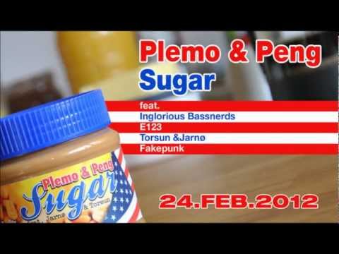 Plemo and Peng - Sugar (E123 Version)