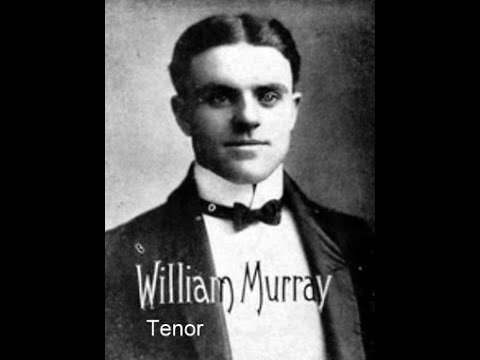 Billy Murray:  a prolific successful phonographical singer of the late 1800s -   early 1900s.
