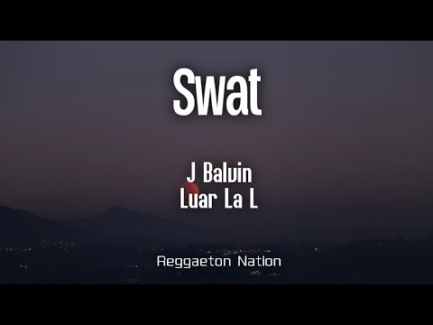 J Balvin, Luar La L - Swat (Letra/Lyrics) | RAYO