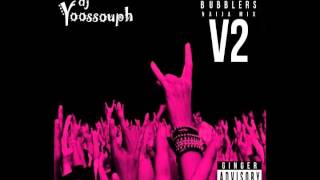 DJ Yoossouph Presents The Confam Bubbler Naija Mix vol 2