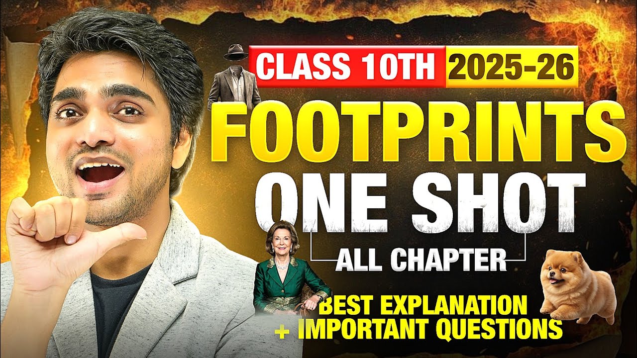 🔥CLASS 10th FOOTPRINTS WITHOUT FEET ONE SHOT REVISION |ALL CHAPTERS/SUMMARY/LONG ANSWERS/EXPLANATION