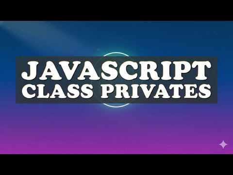 Javascript Class Privates