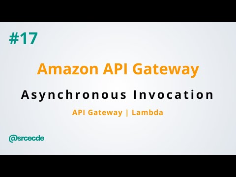 How To Invoke Lambda Function Asynchronously Using Api Gateway Amazon Api Gateway P17