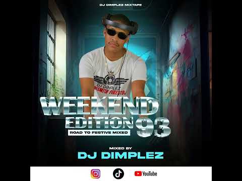 Weekend Edition 93 Road 2 Festive  Mixed by DJ Dimplez