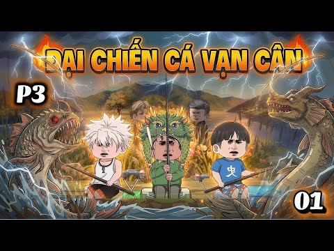 Episode 1 (Part 3) Fishing for a Thousand Pounds | Nunu Vietsub