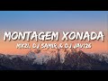 MXZI Dj Samir Dj Javi26 Montagem Xonada Lyrics With English Translation