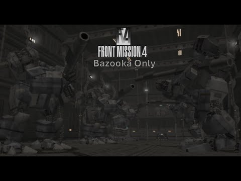 Front Mission 4 Bazooka Only Part 30 Type XX Take Down