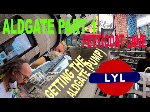 Aldgate ¦ Love Your London ¦ (1/8) ¦ Getting the Aldgate (Pump) ¦ Petticoat Lane, St Botolph's