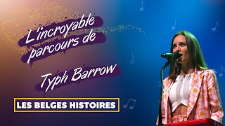 Les Belges Histoires | Typh Barrow