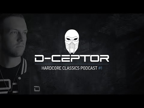 D-Ceptor - Hardcore Classics Podcast #1