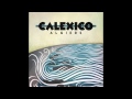 Calexico - Algiers (Full Album Stream)