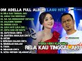 ANDAI TAK BERPISAH SALAHIMU SENDIRI DINDING KACA OM ADELLA FULL ALBUM TERBARU 2025