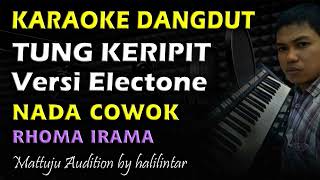 Download lagu Karaoke Dangdut Tung Keripit || Nada Cowok mp3