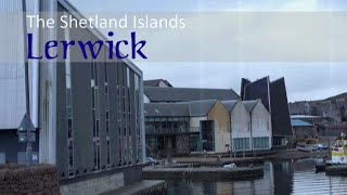 Lerwick, Shetland | Britain's most northerly town