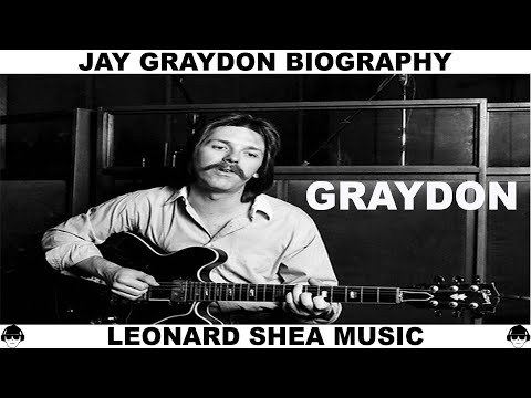 JAY GRAYDON BIOGRAPHY - AMERICAN MUSICAL GENIUS - LEONARD SHEA MUSIC