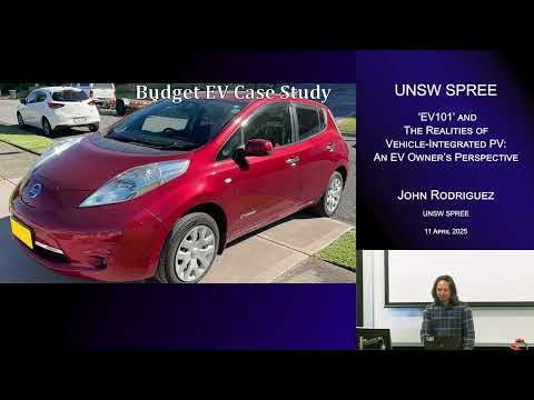 UNSW SPREE 202504-11 John Rodriguez - EV101 and The Realities of Vehicle-Integrated PV