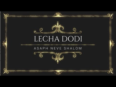 LECHA DODI - ASAF NEVE SHALOM (LEGENDADO)