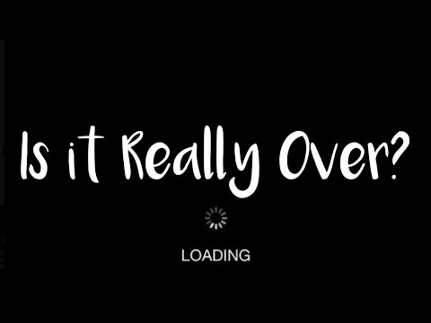 Pick a card - Is it really over between us?