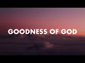 Goodness Of God - Bethel Music | Instrumental Worship | Piano + Pads + Rain
