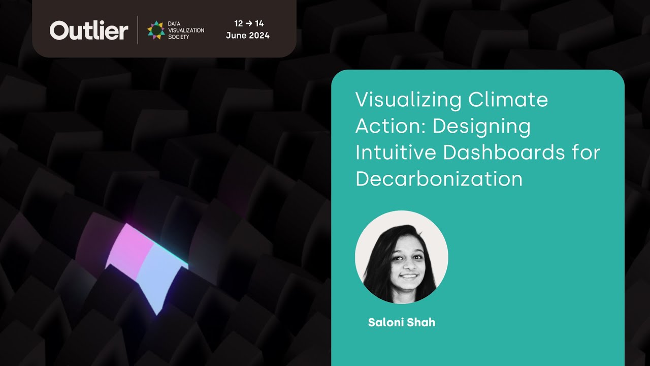 Saloni Shah—Visualizing Climate Action (Outlier 2024)