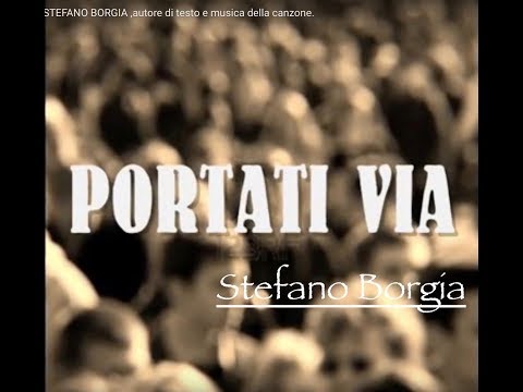 Mina -PORTATI VIA-Versione di STEFANO BORGIA ,autore di testo e musica della canzone.